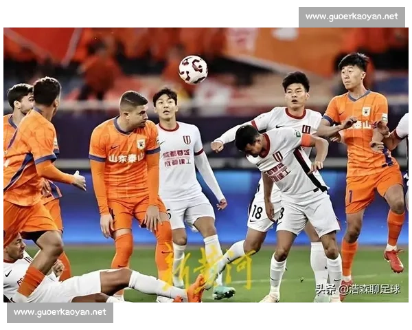 重庆力帆迎战山东鲁能强强对话引爆中超赛场焦点之战巅峰对决前瞻